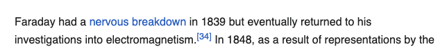  Faraday had a nervous breakdown in 1839 but eventually returned to his investigations into electromagnetism.